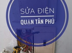 Sửa Chữa Điện Quận Tân Phú