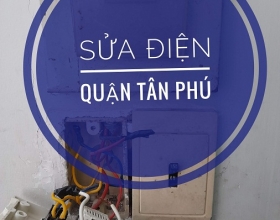 Sửa Chữa Điện Quận Tân Phú